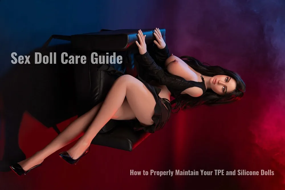 tpe silicone sex doll Maintenance care guide